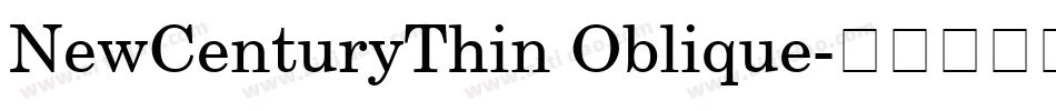 NewCenturyThin Oblique字体转换